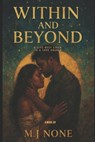 Within & beyond: A life best lived is a love shared - Masaka Johannes None - 9798870229942