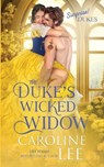 The Duke's Wicked Widow - Caroline Lee - 9798870949017