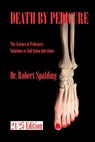 Death By Pedicure: The Science of Pedicures: Solutions to Nail Salon Infections - Robert Spalding - 9798871026977