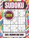 2024 Sudoku Easy, Medium and Hard: Sudoku Puzzles for Adults Easy, Medium and Hard Suduko Books for Adults 2024 Medium and Hard Sudoku Puzzles with So - Sodomaths Publishing - 9798872317364