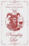 What's A Girl Gotta Do To Get On The Naughty List? - Kimberly Lemming - 9798872554110