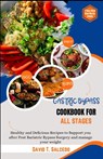 Gastric Bypass Cookbook for All Stages: Healthy and Delicious Recipes to Support you after Post Bariatric Bypass Surgery and manage your weight - David Salcedo - 9798873007172
