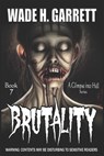 Brutality - Most Sadistic Series on the Market - Richard Eckert - 9798873614158