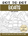 Dot to Dot Boats for Adults: Boats Connect the Dots Book for Adults (Over 23000 dots) - Sonia Rai - 9798874042585