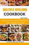 Multiple Myeloma Cookbook: Quick and Easy Healthy Recipes to Fight Multiple Myeloma - David Salcedo - 9798874333188