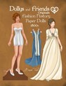 Dollys and Friends Originals Fashion History Paper Dolls, 1800s: Fashion Activity Dress Up Collection of Empire and Regency Costumes - Basak Tinli - 9798874435905