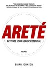Arete: Activate Your Heroic Potential - Brian Johnson - 9798874676117