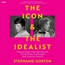 The Icon and the Idealist: Margaret Sanger, Mary Ware Dennett, and the Rivalry That Brought Birth Control to America -  - 9798874803780