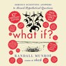What If? 10th Anniversary Edition: Serious Scientific Answers to Absurd Hypothetical Questions -  - 9798874865429