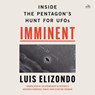 Imminent: Inside the Pentagon's Hunt for UFOs -  - 9798874871260