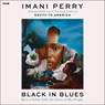Black in Blues: How a Color Tells the Story of My People -  - 9798874874322