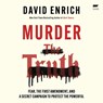 Murder the Truth: Fear, the First Amendment, and a Secret Campaign to Protect the Powerful -  - 9798874876753