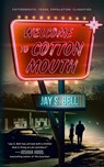 Welcome to Cottonmouth - Jay S. Bell - 9798874881931