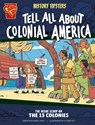 History Tipsters Tell All about Colonial America: The Inside Scoop on the 13 Colonies - Sara Latta - 9798875209468