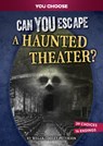 Can You Escape a Haunted Theater?: An Interactive Paranormal Adventure - Megan Cooley Peterson - 9798875210341