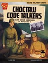 Choctaw Code Talkers: Elite Secret Messengers of World War I - Blake A. Hoena - 9798875215742