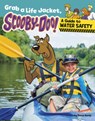 Grab a Life Jacket, Scooby-Doo!: A Guide to Water Safety - Steve Korté - 9798875220708