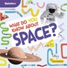 What Do You Know about Space? - John Sazaklis - 9798875223655