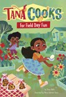 Tana Cooks for Field Day Fun - Stacy Wells - 9798875239618