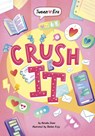 Crush It - Natasha Deen - 9798875246647