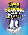 The Ultimate Guide to Drawing Adorable Animals! - Kathryn Clay - 9798875256745