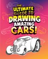 The Ultimate Guide to Drawing Amazing Cars! - Aaron Sautter - 9798875256806