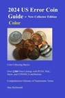 2024 US Error Coin Guide - New Collector Edition - Color - Stan C. McDonald - 9798876114754