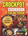 Crockpot Cookbook for One Person: Crafting Savory Moments with 100 Tailored Crockpot Recipes - Vivian Greene - 9798876264350