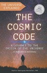 The Cosmic Code: A Journey to the Origin of the Universe - Sophie Domingues-Montanari - 9798876623362