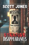 Strange Disappearances: Volume 2 - Scott Jones - 9798876679147