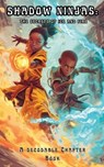 Shadow Ninjas, The Secrets of Ice and Fire: A Decodable Chapter Book for Kids in Grades 2, 3, 4, and 5 - Adam Free - 9798876962287