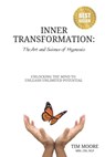 Inner Transformation: The Art and Science of Hypnosis - Tim Moore - 9798877440166
