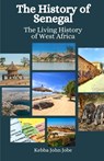 The History of Senegal: The Living History of West Africa - Einar Felix Hansen - 9798877866829