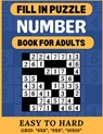 Number Fill In Puzzle Book for Adults: Number Place with 222 Puzzles & 3000+ Numbers to Fit In (Brain Games Number fill in)! - S. B. Lane Austin - 9798878570190