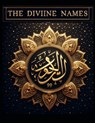 The Divine Names: The 99 Names of Allah - Sana Razzaq - 9798878579001