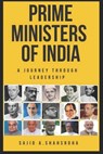 Prime Ministers of India: A Journey Through Leadership - Sajid Ahmed Shahsroha - 9798879066678