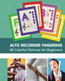 Alto Recorder Fingering. 48 Colorful Pictures for Beginners - Helen Winter - 9798880569342