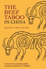 The Beef Taboo in China: Agriculture, Ethics, Sacrifice - Vincent Goossaert - 9798880700226