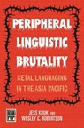 Peripheral Linguistic Brutality - Jess Kruk ; Wesley C. Robertson - 9798880700622
