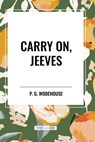 Carry On, Jeeves - P. G. Wodehouse - 9798880902965