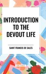 Introduction to the Devout Life - Saint Francis De Sales - 9798880906185