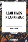 Lean Times in Lankhmar - Fritz Leiber - 9798880907212