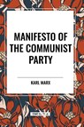 Manifesto of the Communist Party - Karl Marx - 9798880907809