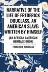 Narrative of the Life of Frederick Douglass, an American Slave - Frederick Douglass - 9798880908714