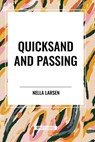 Quicksand and Passing - Nella Larsen - 9798880910434