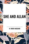 She and Allan - H Rider Haggard - 9798880911493