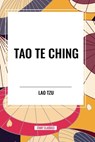 Tao Te Ching - Lao Tzu - 9798880912308