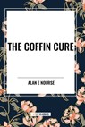 The Coffin Cure - Alan E Nourse - 9798880913954