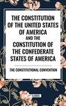 The Constitution of the United States of America and the Constitution of the Confederate States of America - The Constitutional Convention - 9798880914289