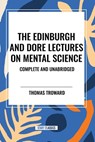 Troward, T: Edinburgh and Dore Lectures on Mental Science - Thomas Troward - 9798880914999